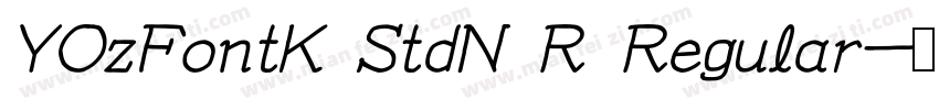 YOzFontK StdN R Regular字体转换
